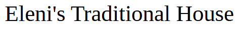 Eleni's Traditional House